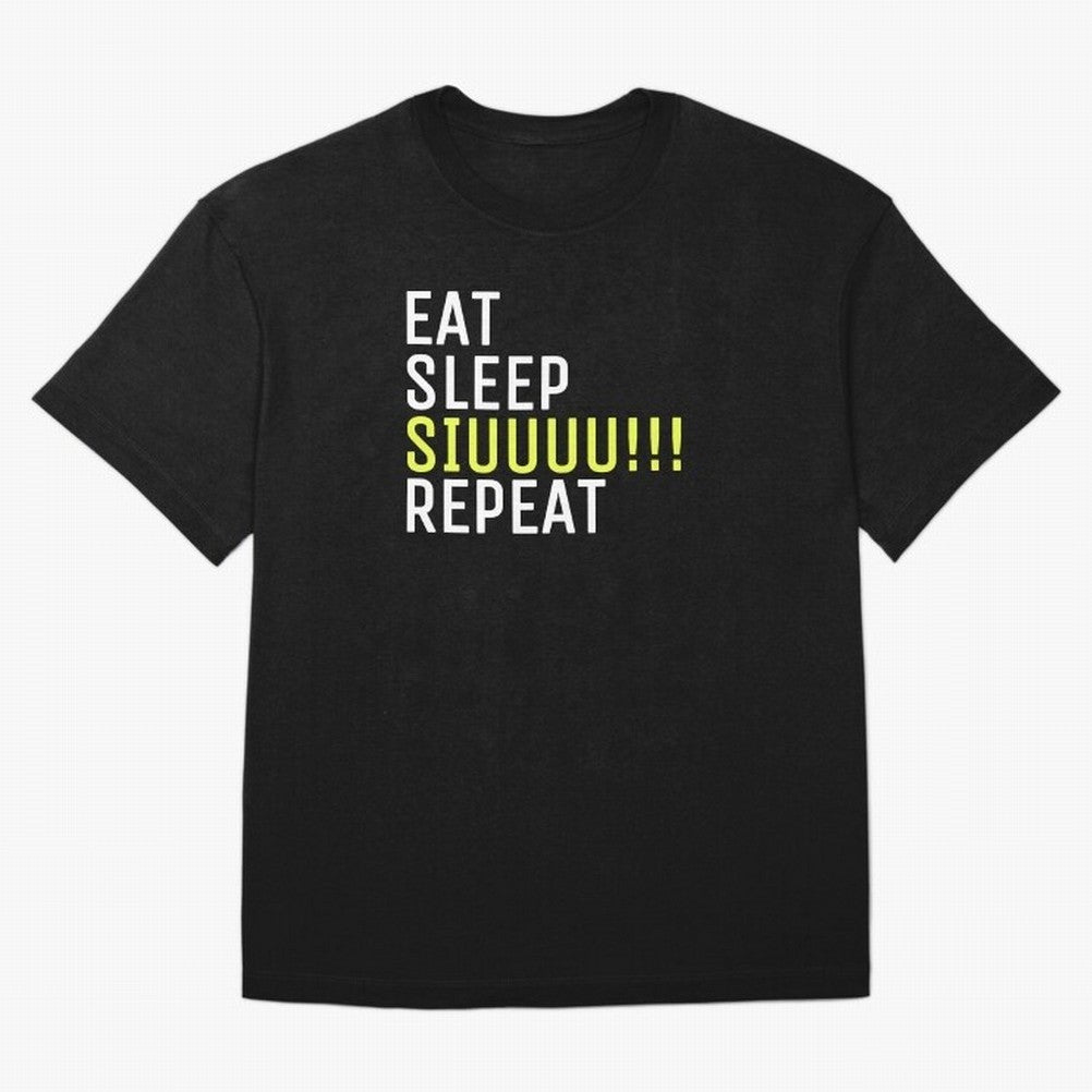 Eat sleep siuuu repeat Oversized T-Shirt Show Your Stadium Side during Match Day Hype around FIFA World Cup 2026 USA Canada Mexico, CR7 and Messi, England, Supporter Pride, Iconic Celebrations, Legendary Names and Global Match Day Energy; Ideal for