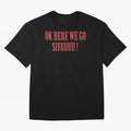 OK HERE WE GO SIUUUUU _ok here we go siuuuu Oversized T-Shirt Feel International Energy from Match Day Hype around FIFA World Cup 2026 Group Stage, CR7 and Messi, Netherlands, Supporter Pride, Iconic Celebrations, Legendary Names and Global Match