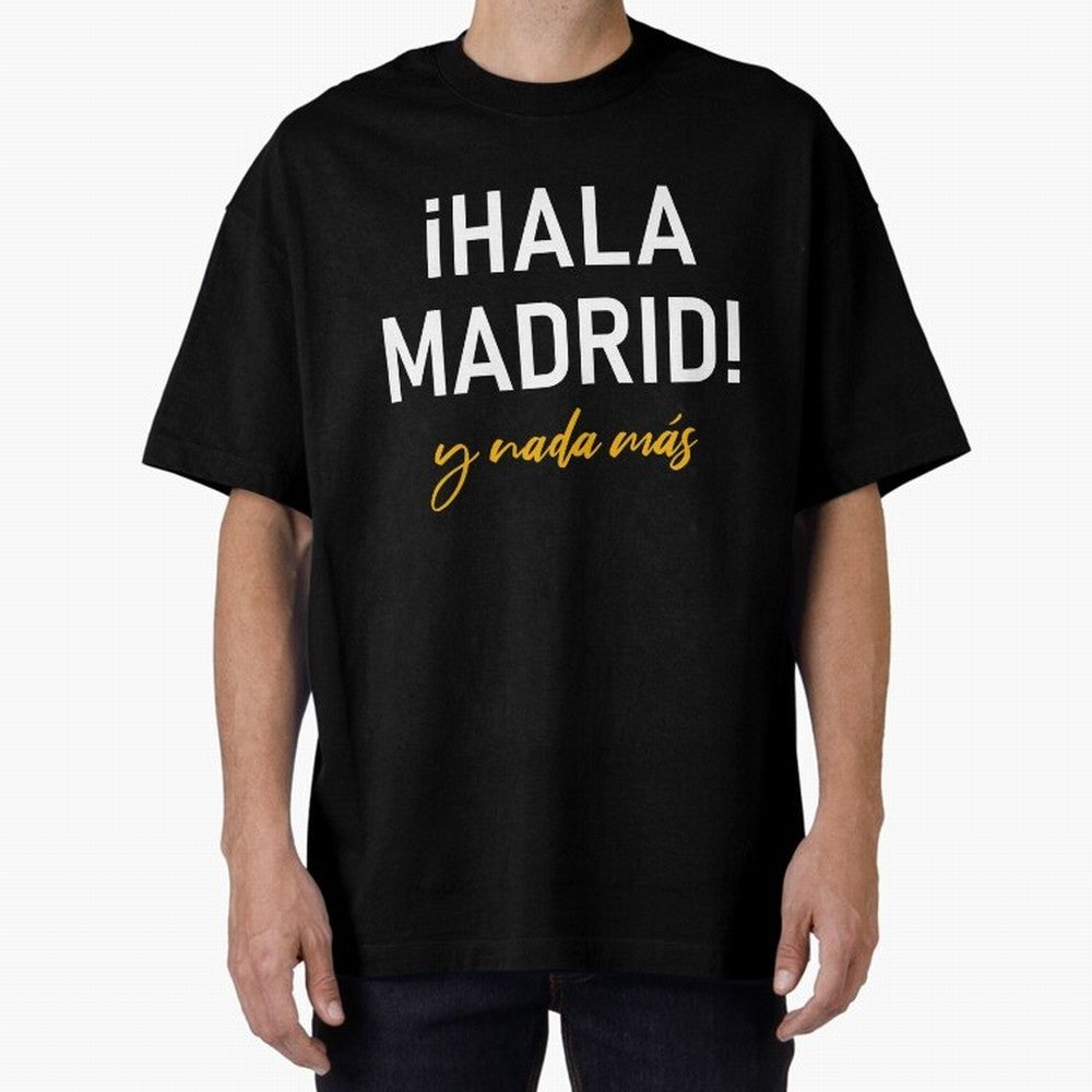 Hala Madrid Oversized T-Shirt Support Match Day Hype around FIFA World Cup 2026, Cristiano Ronaldo, Haaland and CR7, England and Germany, Game Day Rituals, Football Legends, Country Pride and the Road to the Final; Built for Supporters Chasing