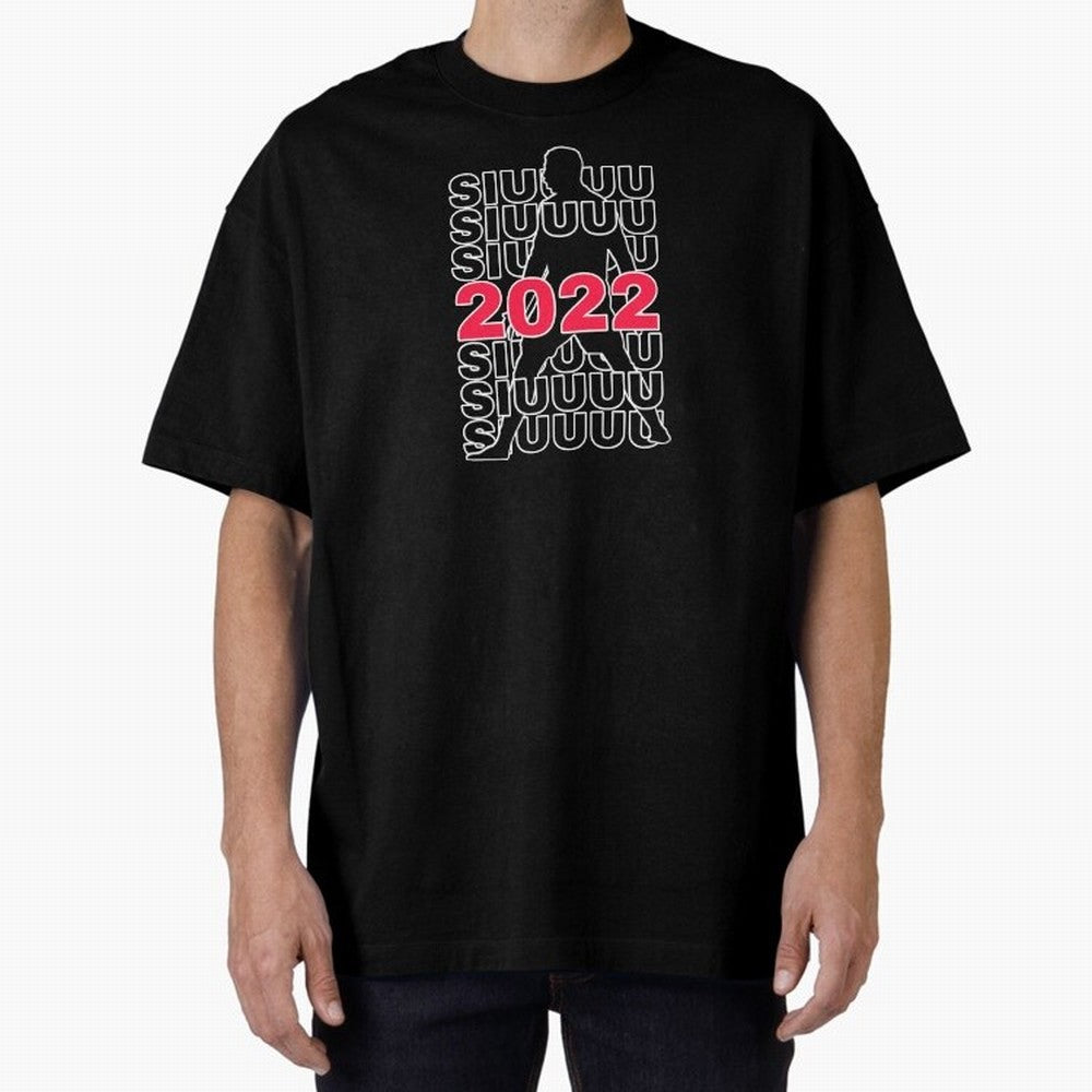 Siuuu 2022 Cristiano ronaldo goal Oversized T-Shirt Live the Energy of Match Day Hype around FIFA World Cup 2026 Group Stage, Messi, Neymar and Mbappe, England and Germany, Champion Mindset, Group Stage Buzz, Knockout Tension and Passionate Fan