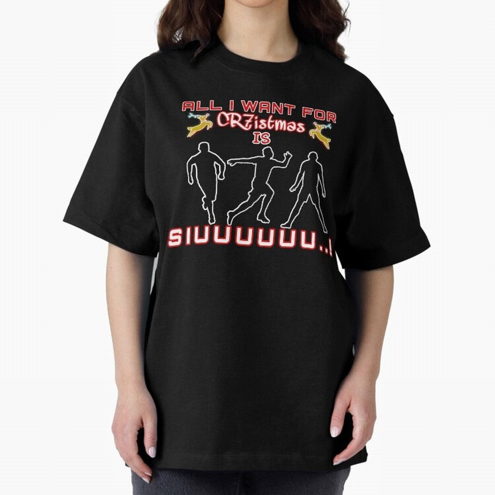 All i want for christmas is siuuu Oversized T-Shirt Fuel FIFA World Cup 2026 Group Stage Celebrating Messi, Neymar and Mbappe, Spain Energy, Football Festival Excitement, Trophy Ambitions, Country Rivalries and Star Player Buzz; Perfect for