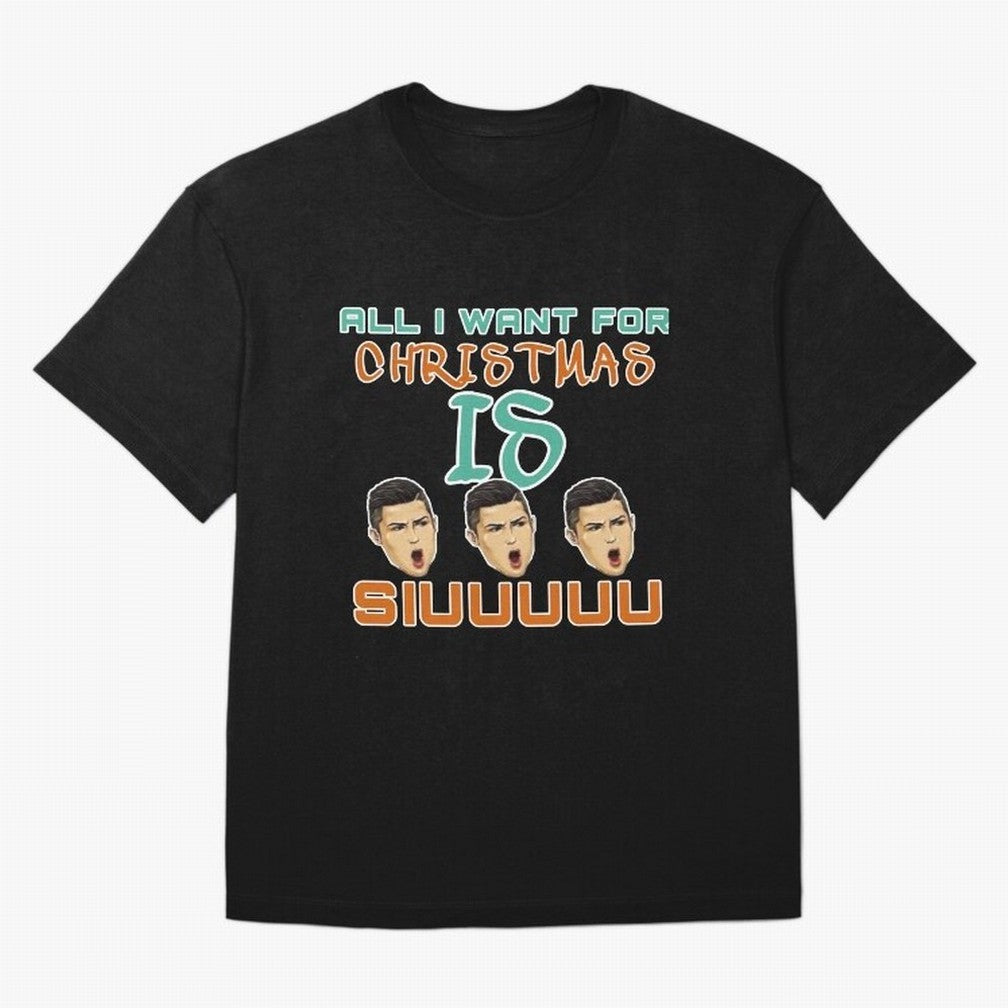 All i want for Christmas is siuuu CR7 Oversized T-Shirt Share FIFA World Cup 2026 USA Canada Mexico Filled with Haaland and Mbappe, Argentina and Brazil Energy, Football Festival Excitement, Trophy Ambitions, Country Rivalries and Star Player Buzz;