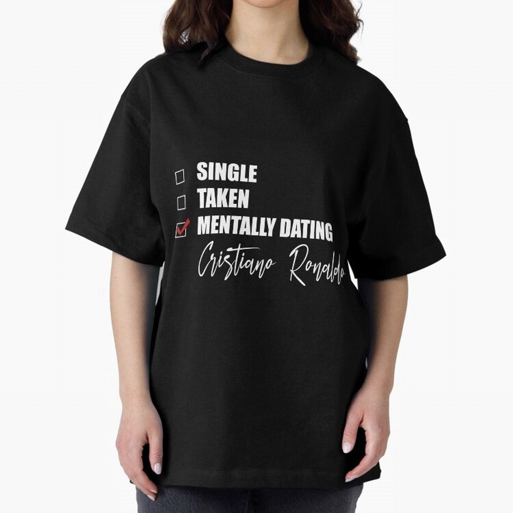 Mentally Dating Cristiano Ronaldo Oversized T-Shirt Get Ready for FIFA World Cup 2026 Group Stage for Fans of Neymar, Haaland and Cristiano Ronaldo and Germany, Bringing Game Day Rituals, Football Legends, Country Pride and the Road to the Final;