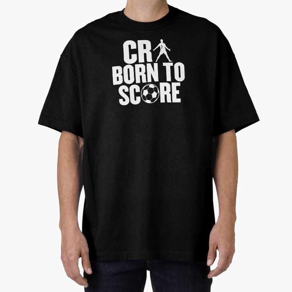 Cr7 Born To Score Oversized T-Shirt Fuel Your Fan Pride for FIFA World Cup 2026 USA Canada Mexico Driven by Neymar, Argentina Energy, Tournament Hype, Historic Matchups, Family Viewing Parties and Global Sports Pride; Made for Collectors Who Enjoy