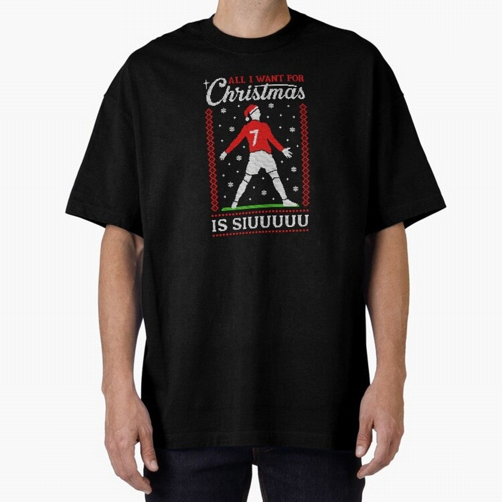 All I Want For Christmas Is Siuu Funny Christmas Festive Knitted Oversized T-Shirt Make Game Day About the FIFA World Cup 2026 Group Stage Journey through Cristiano Ronaldo, Haaland and CR7 Highlights, France and Portugal Pride, Vintage Soccer