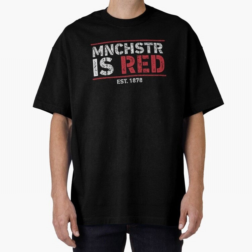 Manchester Is Red Oversized T-Shirt Celebrate Global Football Passion for FIFA World Cup 2026, Celebrating Messi, CR7 and Mbappe, France and Portugal, Football History, Final Match Energy, Crowd Noise and Once in a Lifetime Moments; Ideal for