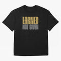 Earned not given Oversized T-Shirt Stand with FIFA World Cup 2026 Group Stage for Fans of Messi, Neymar and Mbappe and Brazil, Bringing Supporter Pride, Iconic Celebrations, Legendary Names and Global Match Day Energy; Made for Collectors Who Enjoy