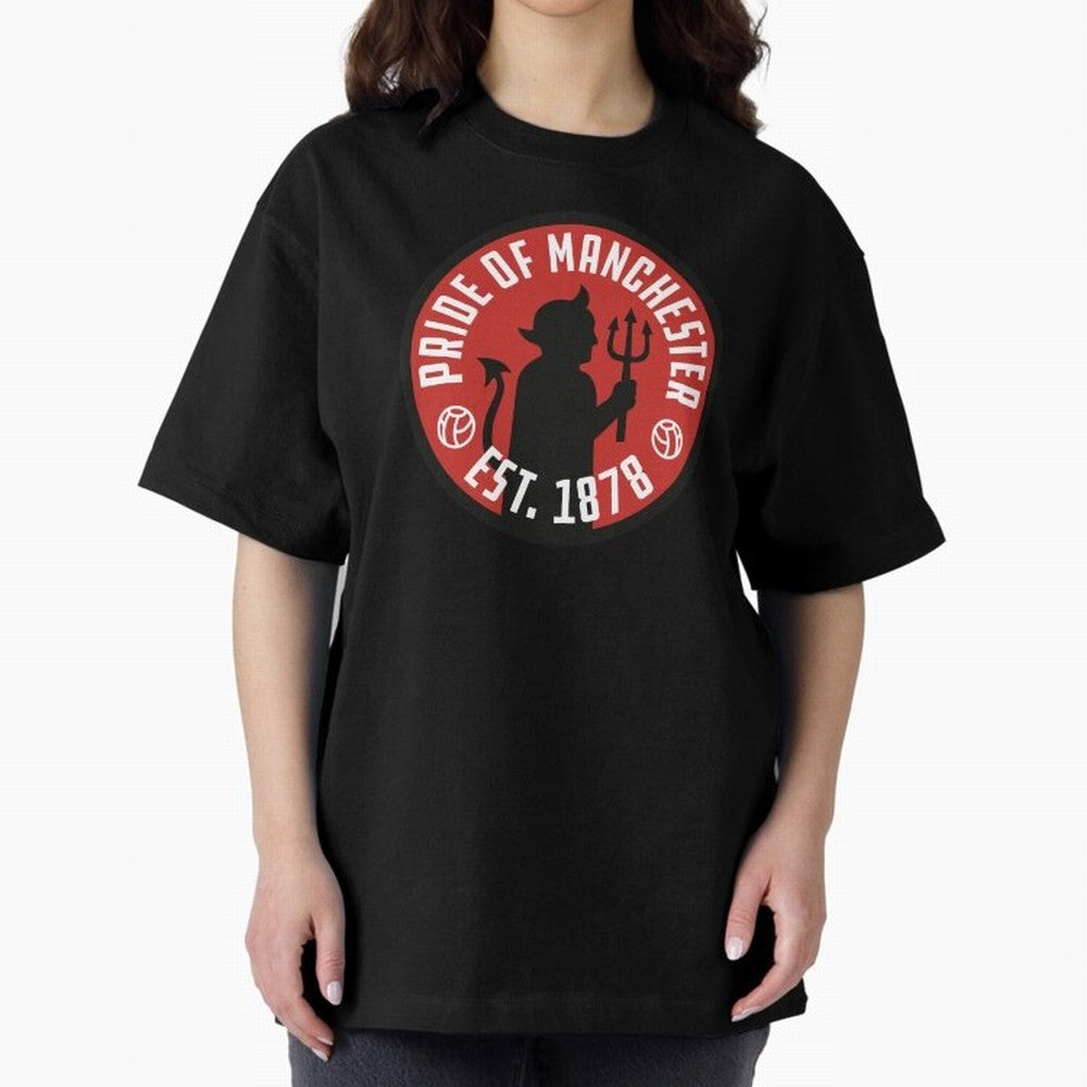 Pride of Manchester United Oversized T-Shirt Elevate FIFA World Cup 2026 USA Canada Mexico Inspired by Messi, CR7 and Mbappe, Germany Energy, Stadium Memories, Football Loyalty, International Chants and Championship Tradition; Created for Match Day