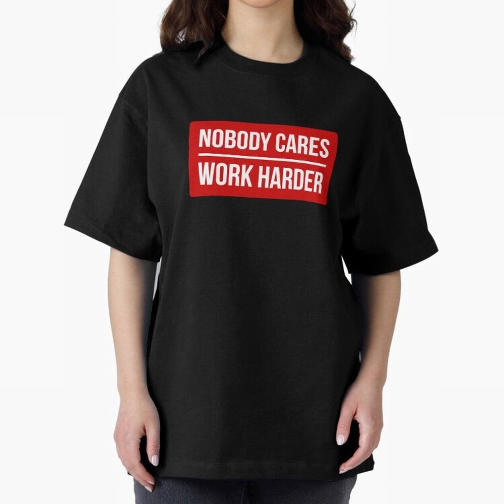 Nobody Cares Work Harder (Red Design) Oversized T-Shirt Bring Global Tournament Vibes to Match Day Hype around FIFA World Cup 2026 Group Stage, Messi and Cristiano Ronaldo, Spain, Football Festival Excitement, Trophy Ambitions, Country Rivalries