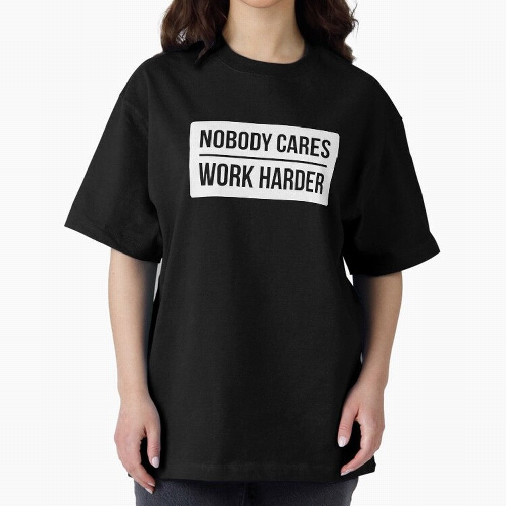 Nobody Cares Work Harder (White Rectangle Design) Oversized T-Shirt Represent Football Lovers during FIFA World Cup 2026 USA Canada Mexico Spirit, Inspired by Portugal, CR7, Classic Soccer Heritage, Championship Pressure, Fan Loyalty and