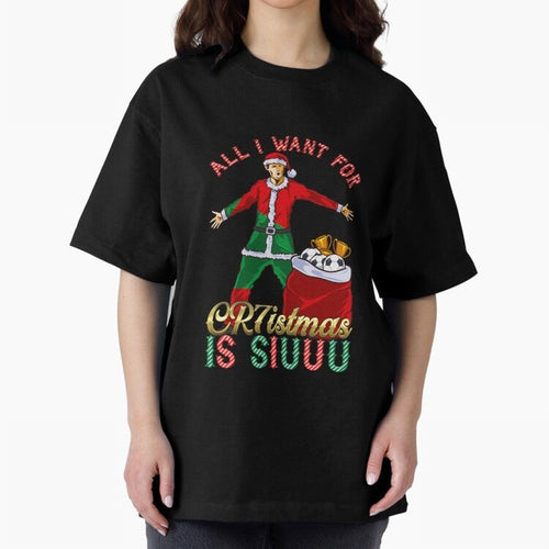 All I Want for CR7istmas is SIUUU - Cristiano Ronaldo / Portuguese Portugal World Cup MUFC Christmas Xmas Oversized T-Shirt Show Your Stadium Side during the FIFA World Cup 2026 USA Canada Mexico Journey through Messi, CR7 and Mbappe Highlights,