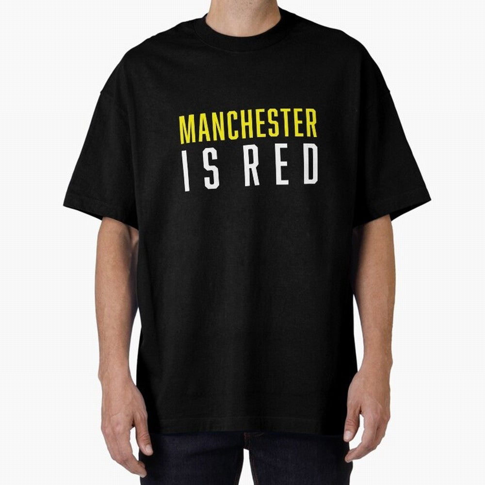 Manchester is Red Oversized T-Shirt Celebrate the Biggest Stage of FIFA World Cup 2026 for Fans of CR7 and France and Portugal, Bringing Stadium Memories, Football Loyalty, International Chants and Championship Tradition; Made for Collectors Who