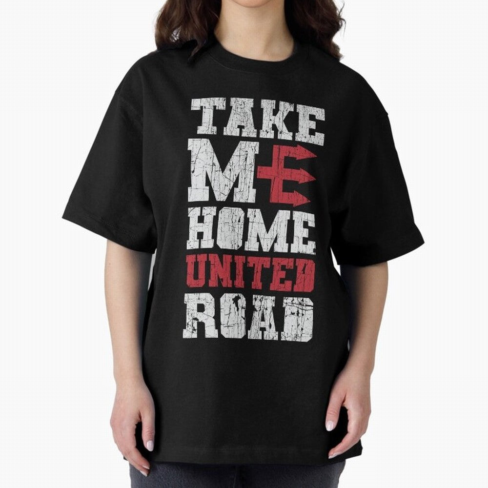 Take Me Home United Road Oversized T-Shirt Honor Match Day Hype around FIFA World Cup 2026, Haaland and Mbappe, France, Sports Nostalgia, International Competition, Famous Players and Unforgettable Victories; Perfect for Fans, Collectors, Family