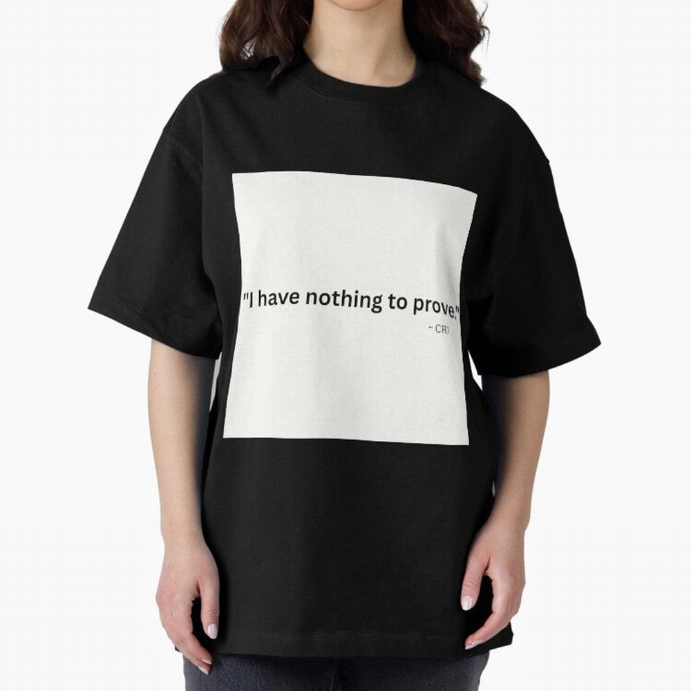 I Have Nothing To Prove Oversized T-Shirt Carry National Pride through Global Football Passion for FIFA World Cup 2026, Centered on Cristiano Ronaldo, Haaland and CR7, Spain and Netherlands, Stadium Memories, Football Loyalty, International Chants