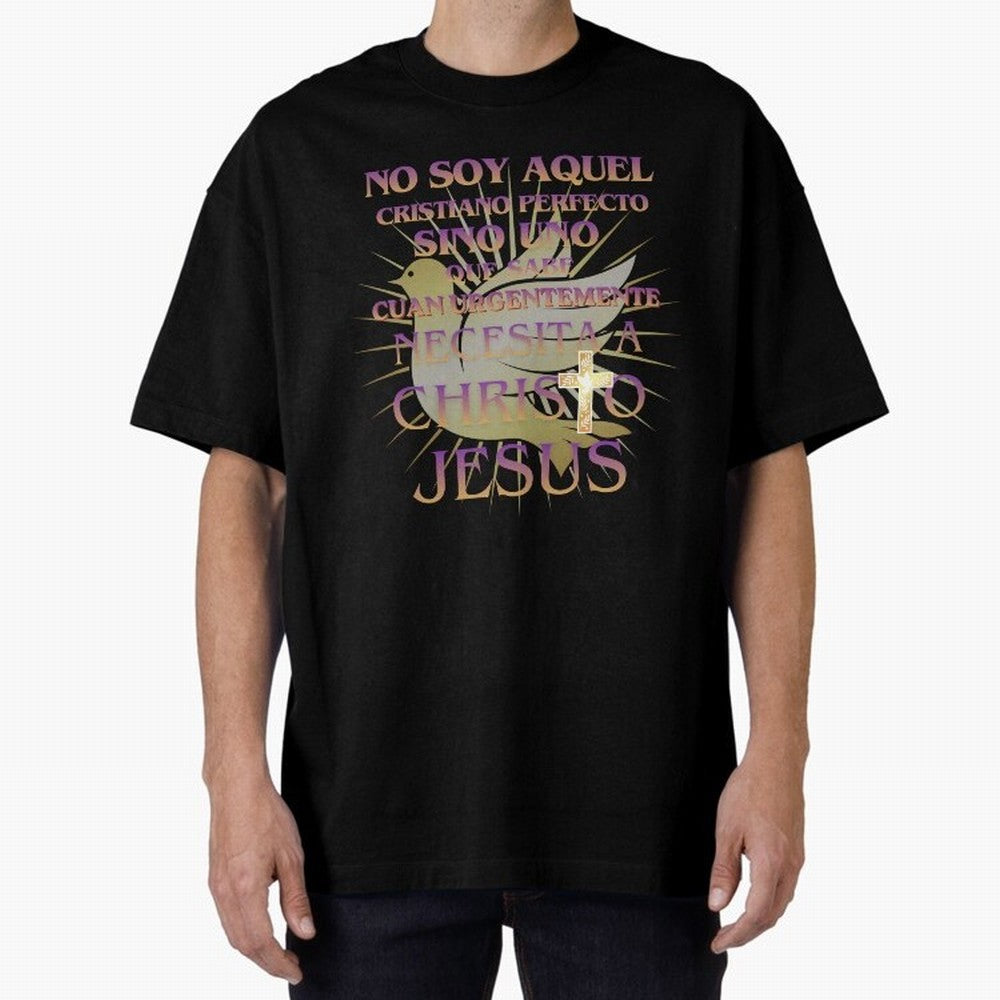 No soy aquel cristiano perfecto - Spanish Faith Quote Oversized T-Shirt Celebrate Rivalries and Pride in FIFA World Cup 2026 USA Canada Mexico Spirit, Celebrating Spain, Haaland and Mbappe, Classic Soccer Heritage, Championship Pressure, Fan