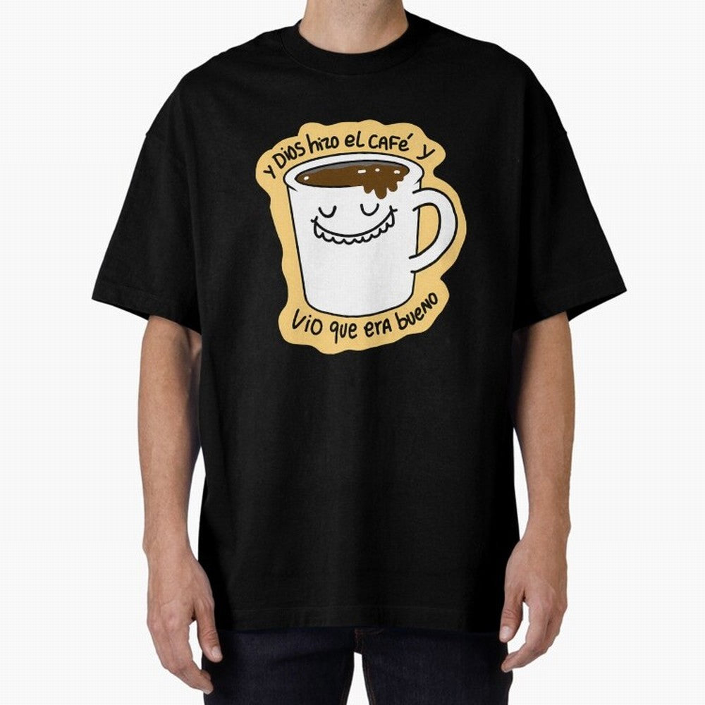 Y Dios Hizo El Caf Y Vio Que Era Bueno Oversized T-Shirt Feel the Trophy Chase of Match Day Hype around FIFA World Cup 2026, Messi, CR7 and Mbappe, Argentina and Brazil, Match Day Excitement, Supporter Culture, Golden Goals and Global Football