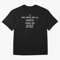 No creo en la suerte, creo en Dios Oversized T-Shirt Mark FIFA World Cup 2026 Spirit, Capturing Germany, Neymar, Supporter Pride, Iconic Celebrations, Legendary Names and Global Match Day Energy; Perfect for People Who Love Argentina, Brazil,