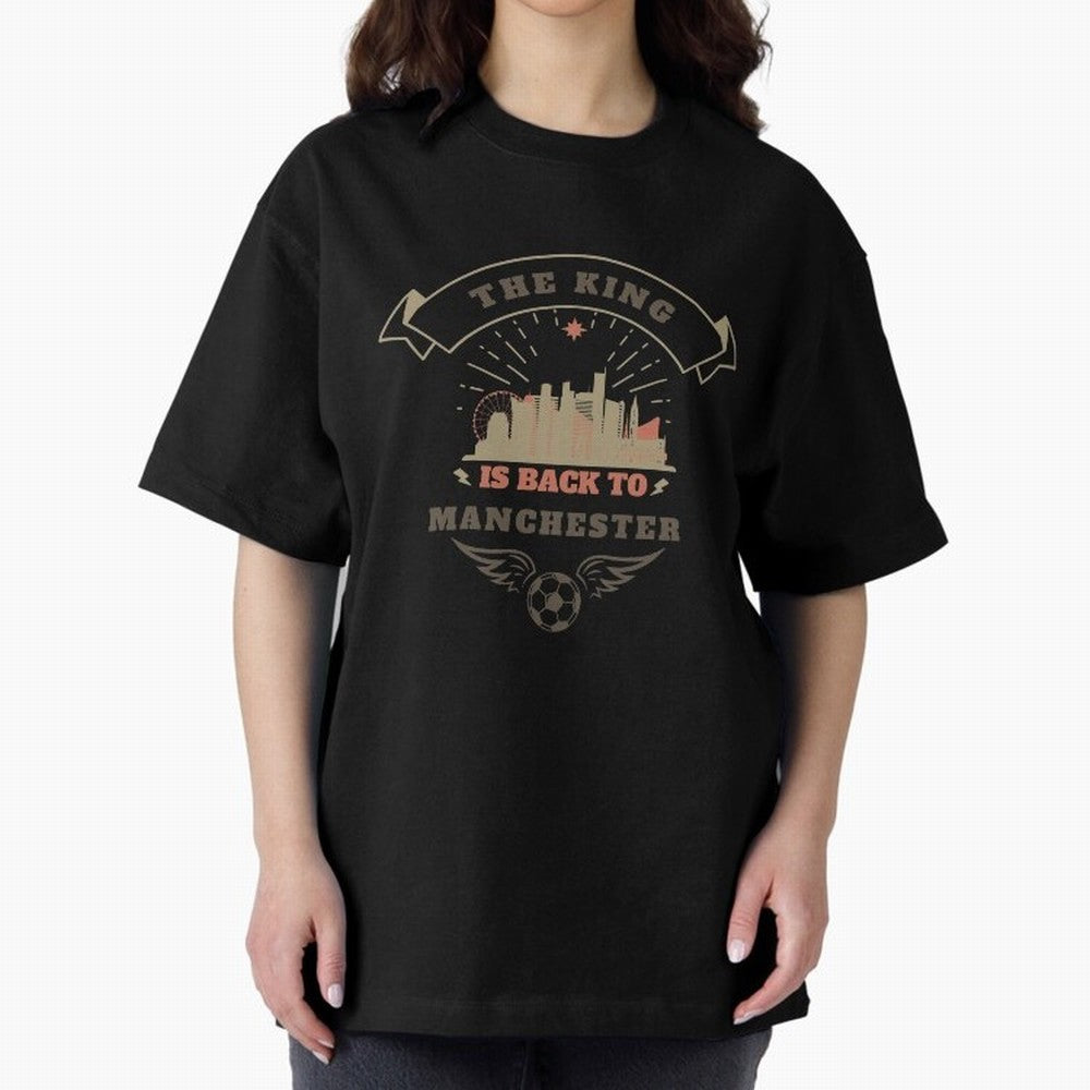 The king is Back To Manchester Oversized T-Shirt Follow the Road to the FIFA World Cup 2026 Journey through Messi and Cristiano Ronaldo Highlights, France and Portugal Pride, Worldwide Fan Energy, Dramatic Goals, Stadium Lights and Championship