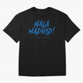 Hala Madrid Oversized T-Shirt Fuel Match Day Hype around FIFA World Cup 2026, Messi, CR7 and Mbappe, Germany, Fan Favorite Moments, National Team Passion, Big Match Drama and Soccer History; Made for Die Hard Supporters, Soccer Lovers, Game Day