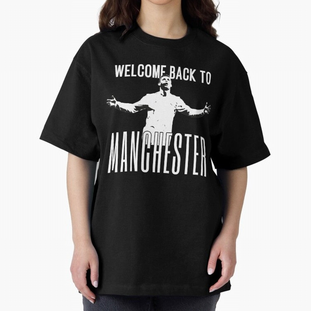 Welcome back to Manchester Ronaldo Oversized T-Shirt Follow the Final Road of Global Football Passion for FIFA World Cup 2026, Capturing Cristiano Ronaldo, Haaland and CR7, Brazil, Match Day Excitement, Supporter Culture, Golden Goals and Global