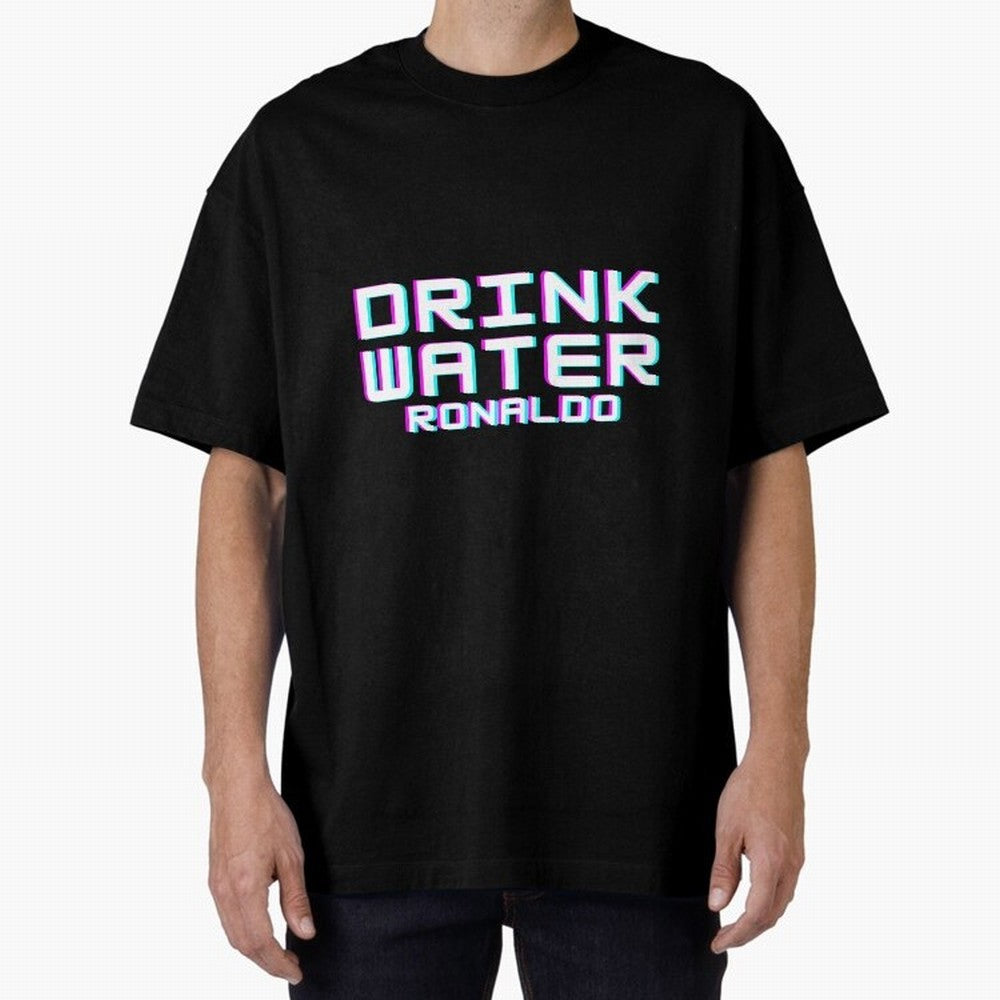 drink water ronaldo Oversized T-Shirt Embrace FIFA World Cup 2026 for Fans of CR7 and Messi and England, Bringing Goal Celebration Energy, Supporter Heritage, Football Icons and Worldwide Tournament Joy; Perfect for Fans, Collectors, Family