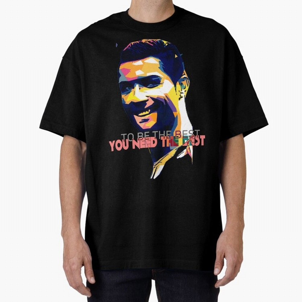 Cristiano Ronaldo To be the best, you need the best Quote Pop art Oversized T-Shirt Bring Match Day Fire to Match Day Hype around FIFA World Cup 2026 USA Canada Mexico, Cristiano Ronaldo, Haaland and CR7, Brazil, Football Passion, Legendary
