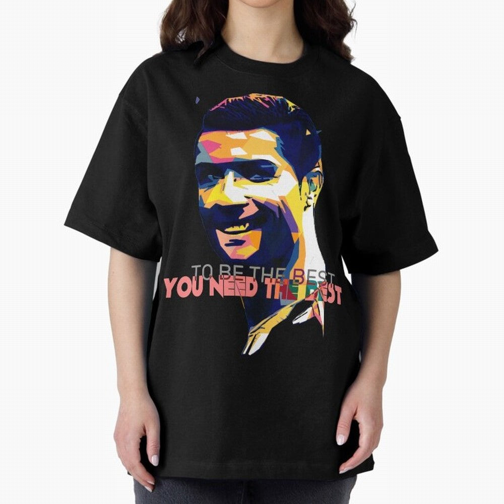 Cristiano Ronaldo To be the best, you need the best Quote Pop art Oversized T-Shirt Bring Match Day Fire to Match Day Hype around FIFA World Cup 2026 USA Canada Mexico, Cristiano Ronaldo, Haaland and CR7, Brazil, Football Passion, Legendary