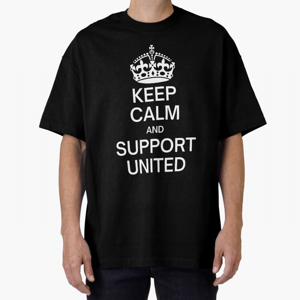 Keep Calm and Support United Oversized T-Shirt Represent the Passion of FIFA World Cup 2026 Spirit, Capturing Portugal, Spain and Germany, Mbappe, Goal Celebration Energy, Supporter Heritage, Football Icons and Worldwide Tournament Joy; Great for