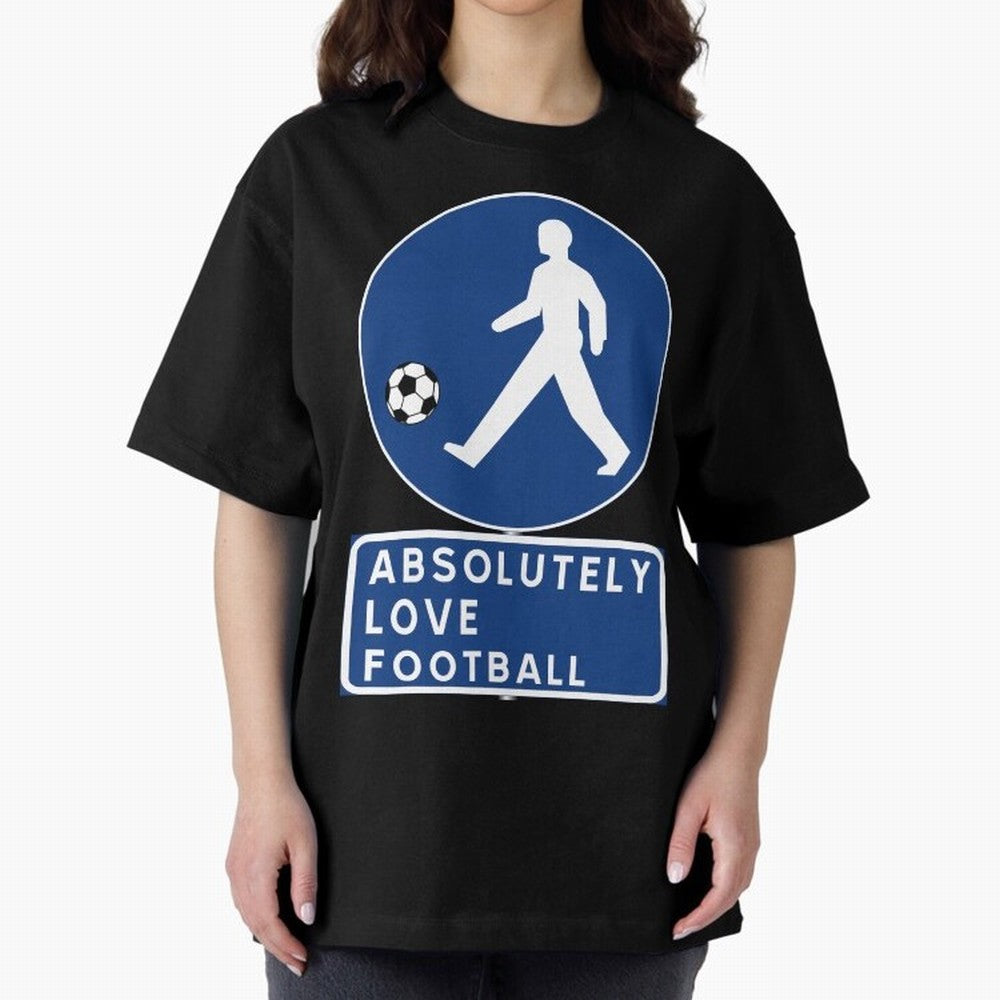 Absolutely Love Football Oversized T-Shirt Live the Energy of the FIFA World Cup 2026 Group Stage Journey through Cristiano Ronaldo Highlights, Spain Pride, Fan Favorite Moments, National Team Passion, Big Match Drama and Soccer History; Created