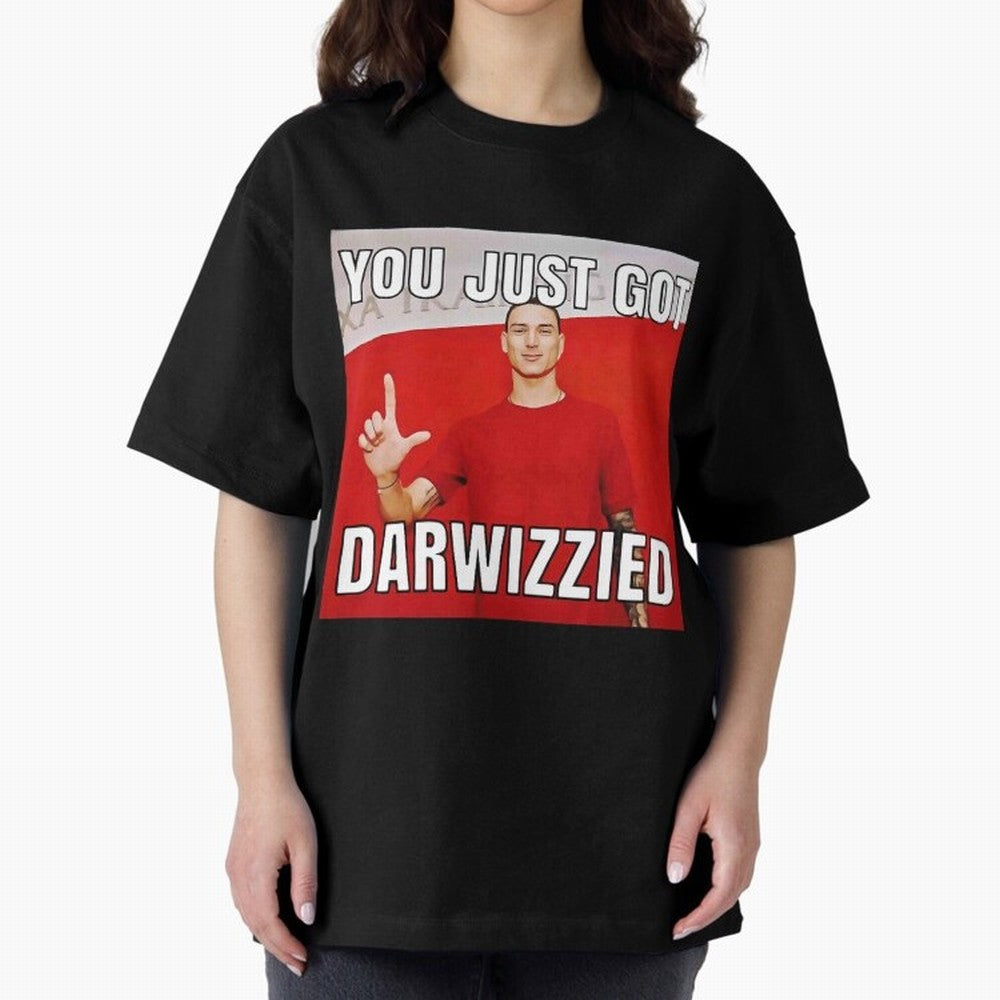 You Just Got Darwizzied Active Oversized T-Shirt Fuel Match Day Hype around FIFA World Cup 2026, CR7, England and Germany, Champion Mindset, Group Stage Buzz, Knockout Tension and Passionate Fan Culture; Made for Die Hard Supporters, Soccer Lovers,