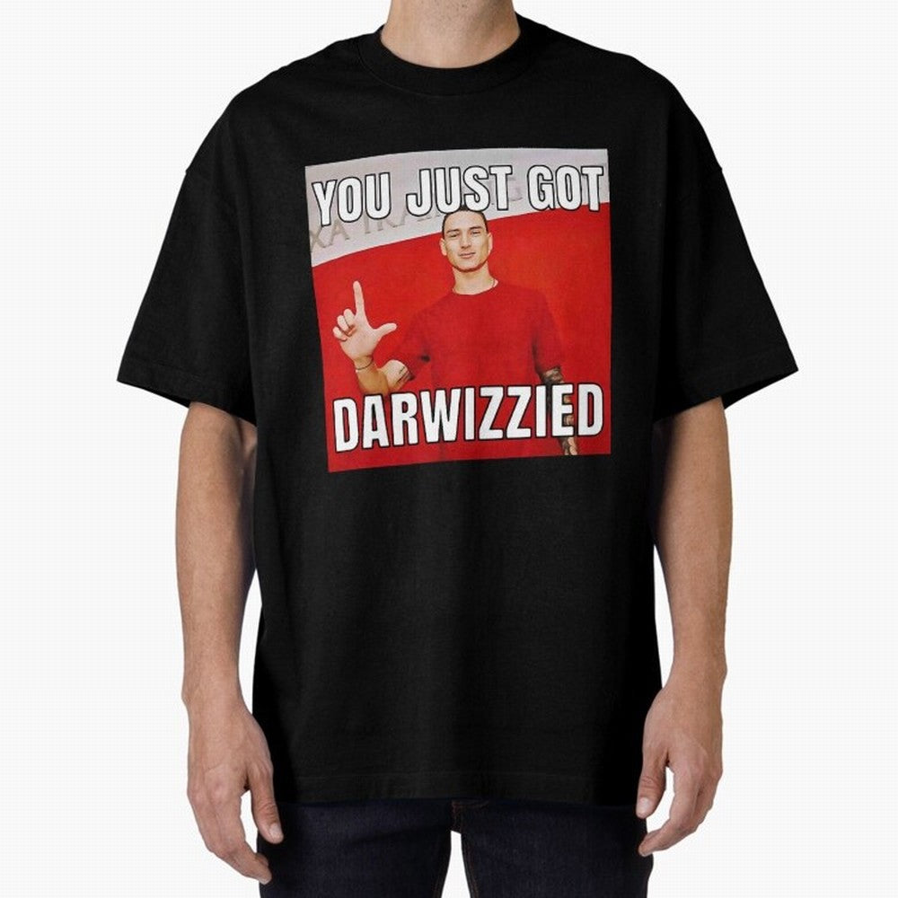 You Just Got Darwizzied Active Oversized T-Shirt Fuel Match Day Hype around FIFA World Cup 2026, CR7, England and Germany, Champion Mindset, Group Stage Buzz, Knockout Tension and Passionate Fan Culture; Made for Die Hard Supporters, Soccer Lovers,