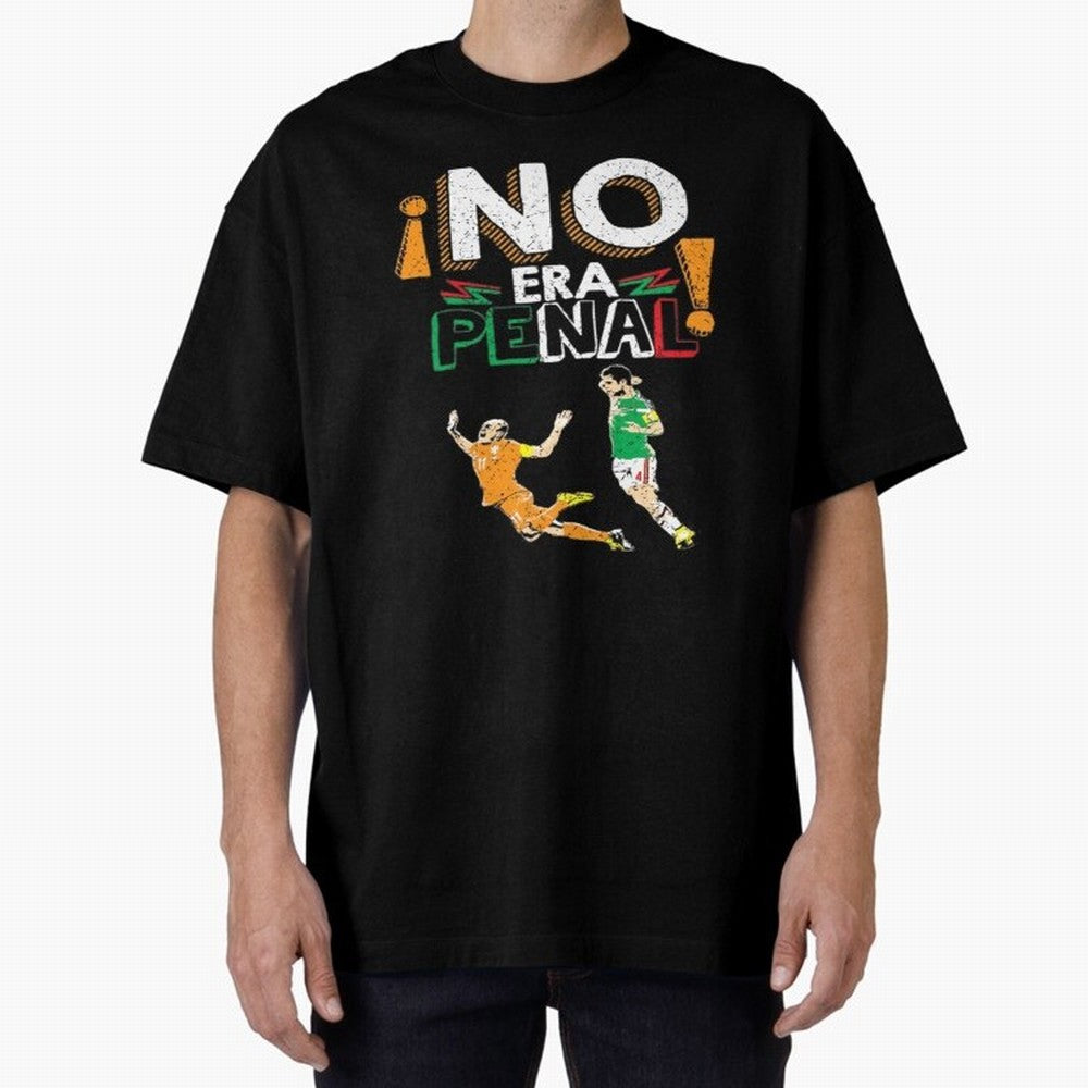 No Era Penal Oversized T-Shirt Treasure the FIFA World Cup 2026 Group Stage Journey through Mbappe Highlights, Netherlands Pride, Stadium Memories, Football Loyalty, International Chants and Championship Tradition; Great for Supporters Who Love
