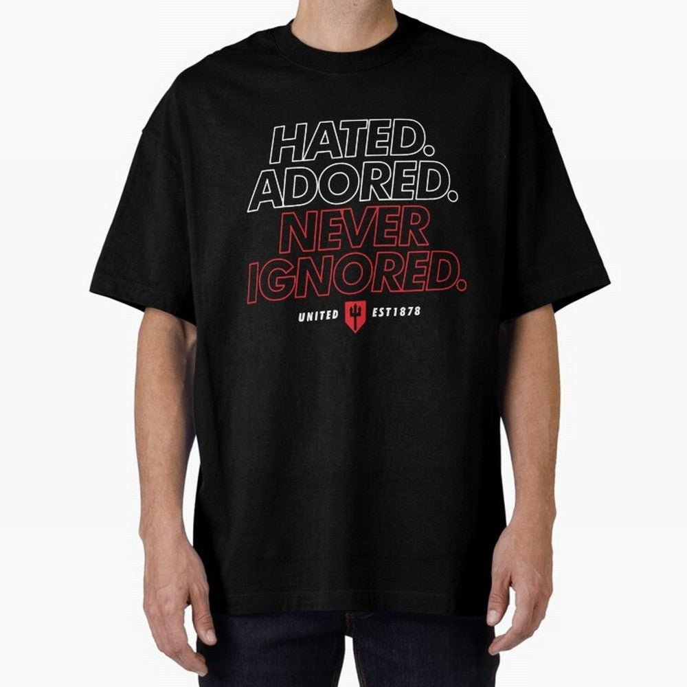 Hated, Adored, Never Ignored - Manchester United! Oversized T-Shirt Join Supporters Worldwide for FIFA World Cup 2026 Spirit, Celebrating Argentina, Cristiano Ronaldo, Haaland and CR7, Vintage Soccer Flavor, Modern Football Stars, National Flags