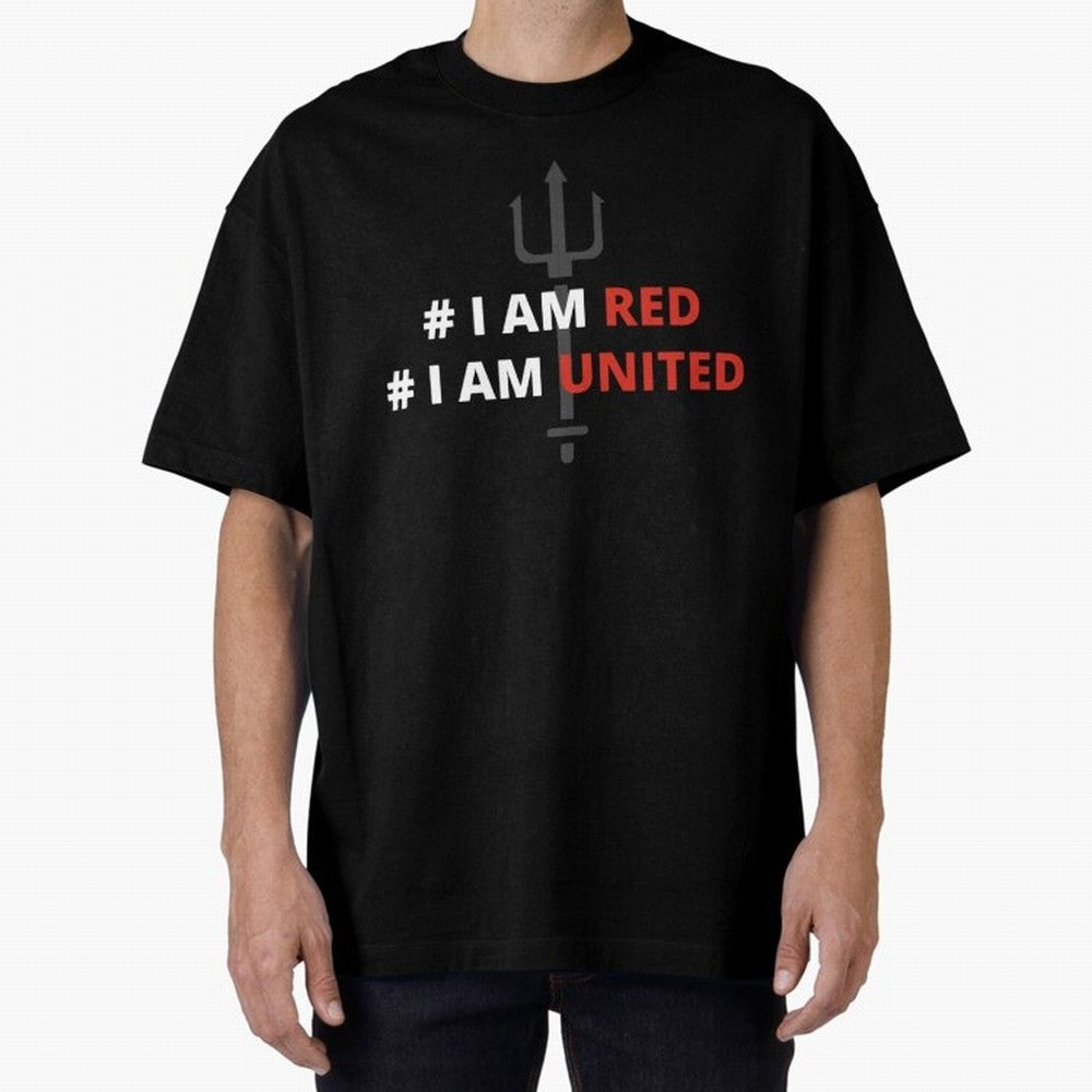 I am red, I am United Oversized T-Shirt Bring World Football Passion into FIFA World Cup 2026 USA Canada Mexico Spirit, Inspired by France, Messi, Championship Spirit, Famous Goals, Roaring Crowds and International Football Unity; Ideal for