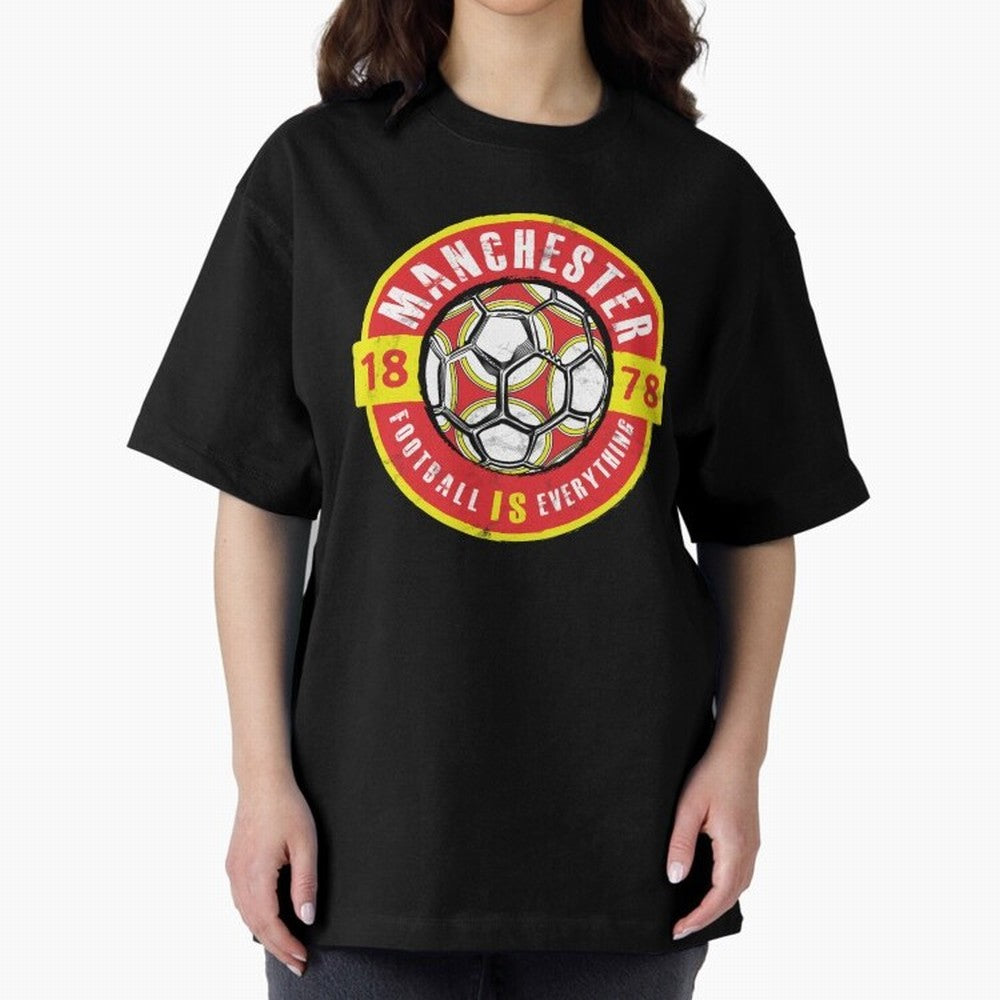 Football Is Everything - Manchester Fan Vintage Oversized T-Shirt Bring Match Day Fire to Match Day Hype around FIFA World Cup 2026, Cristiano Ronaldo, Haaland and CR7, Spain and Netherlands, Goal Celebration Energy, Supporter Heritage, Football