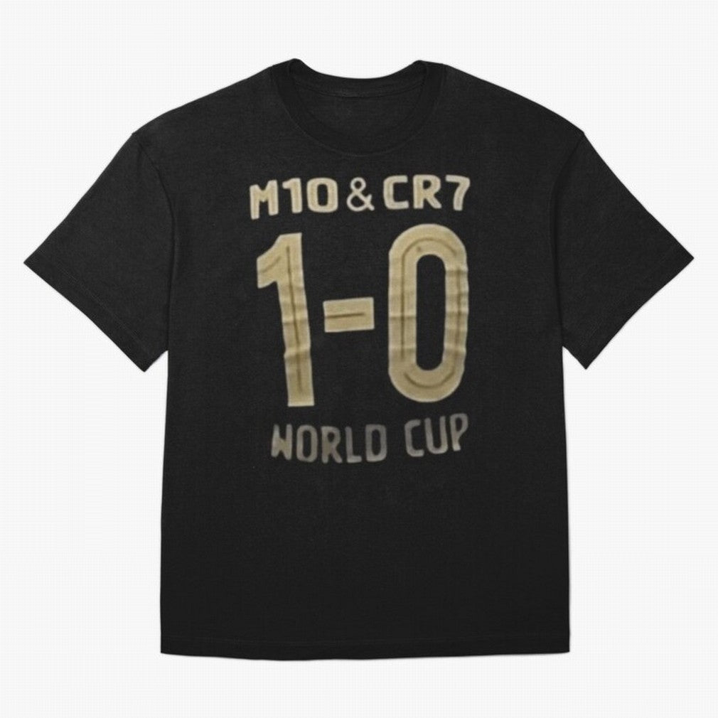 M10 And Cr7 1-0 World Cup Football Classic T-Shirt Stand Proud for FIFA World Cup 2026 Group Stage Driven by Mbappe and Neymar, Brazil, Portugal and Argentina Energy, Worldwide Fan Energy, Dramatic Goals, Stadium Lights and Championship