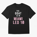 The Goat is in Miami - Leo 10 Essential T-Shirt Represent Football Lovers during Match Day Hype around FIFA World Cup 2026, Neymar, England, Football History, Final Match Energy, Crowd Noise and Once in a Lifetime Moments; Made for Die Hard