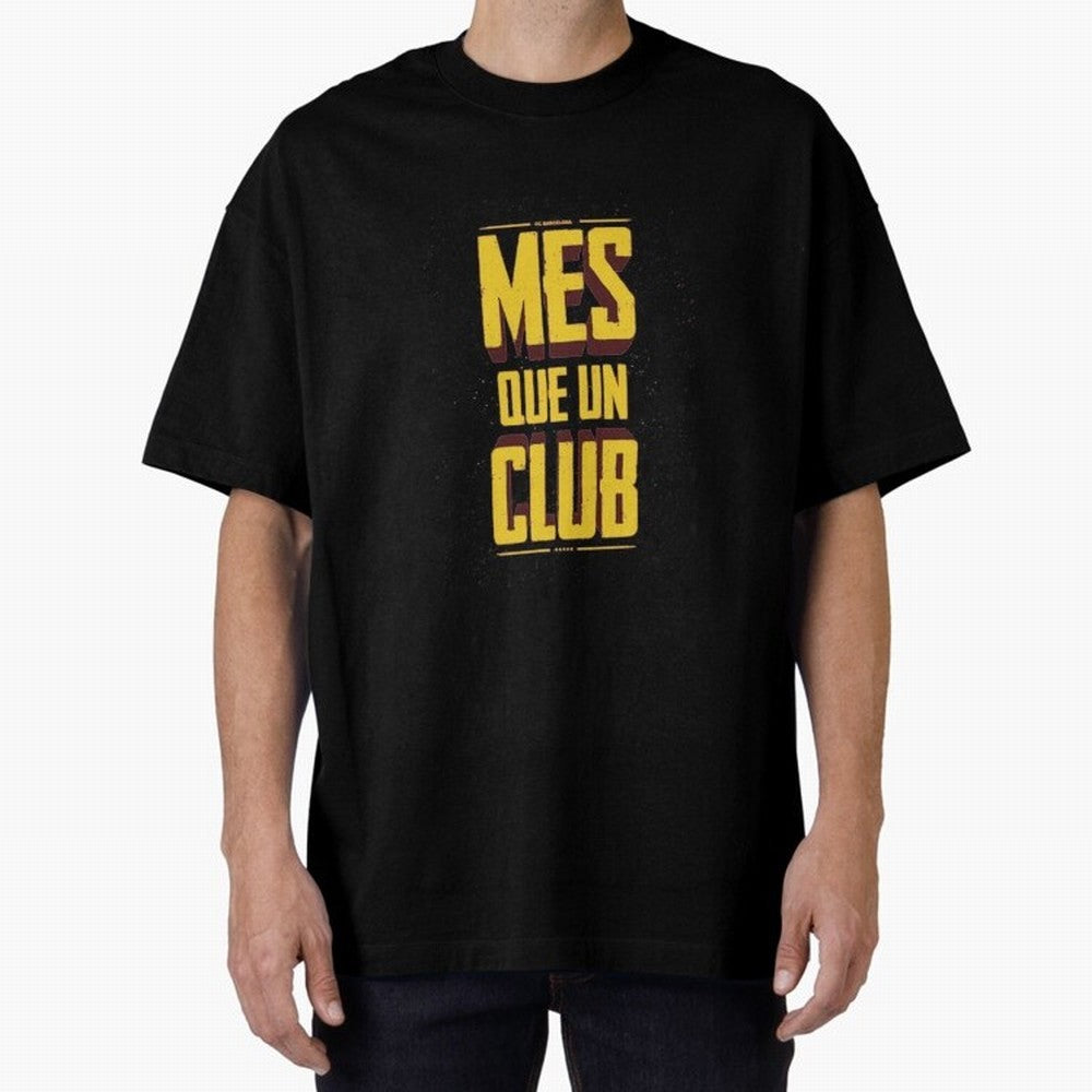 MES QUE UN CLUB Classic T-Shirt Make Every Match About FIFA World Cup 2026 USA Canada Mexico Highlighting Mbappe and Neymar, Spain and Netherlands Energy, Tournament Hype, Historic Matchups, Family Viewing Parties and Global Sports Pride; Built for