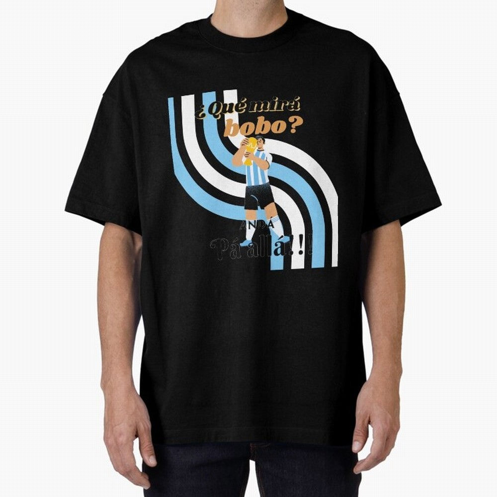Vintage Messi Argentina Que Mira Bobo Oversized T-Shirt Celebrate the Next Chapter of FIFA World Cup 2026 for Fans of Haaland and Mbappe and France and Portugal, Bringing Champion Mindset, Group Stage Buzz, Knockout Tension and Passionate Fan