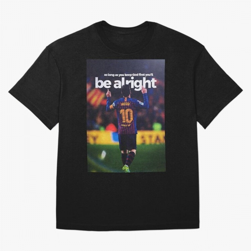 Lionel Messi - As long as you keep God first you'll be alright Oversized T-Shirt Relive the Noise and Pride of FIFA World Cup 2026 Group Stage Centered on Messi, CR7 and Mbappe, Germany Energy, Football Festival Excitement, Trophy Ambitions,