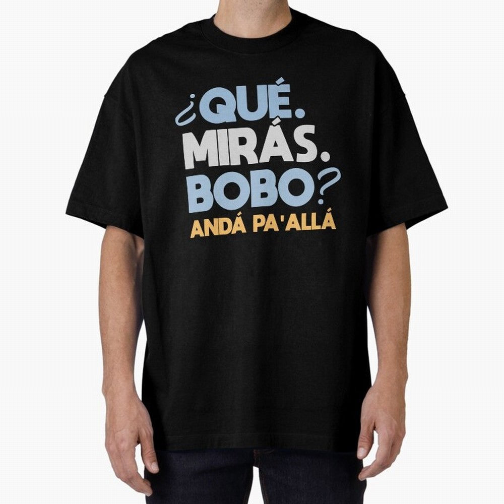 Que miras bobo anda pa alla Classic T-Shirt Represent the Passion of FIFA World Cup 2026 USA Canada Mexico for Fans of CR7 and Messi and Brazil, Bringing Fan Favorite Moments, National Team Passion, Big Match Drama and Soccer History; Great for