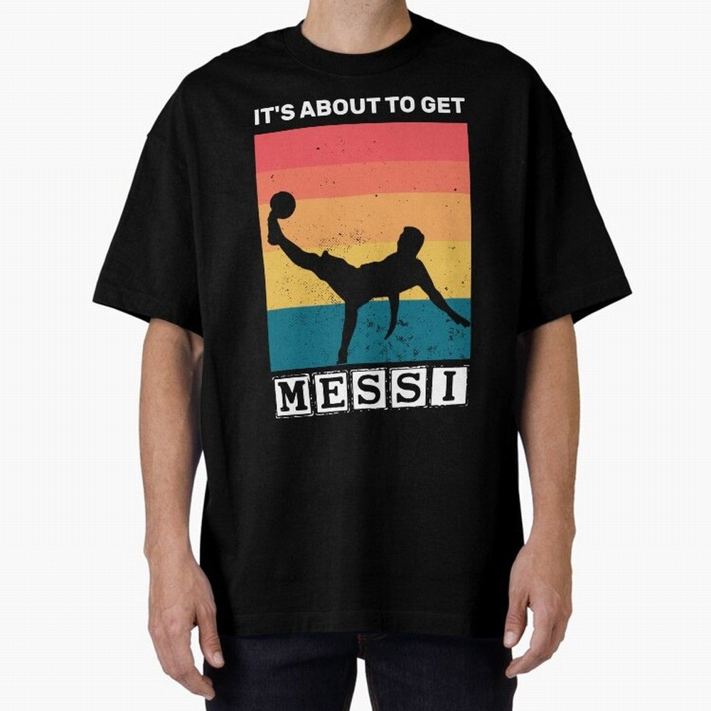 Its about to get messi T-Shirt Classic T-Shirt Celebrate Every Goal in Match Day Hype around FIFA World Cup 2026 USA Canada Mexico, Messi and Cristiano Ronaldo, France and Portugal, Goal Celebration Energy, Supporter Heritage, Football Icons and