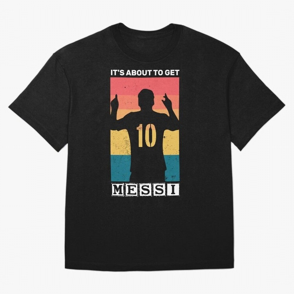 Its about to get messi T-Shirt Essential T-Shirt Join the Global Buzz around FIFA World Cup 2026 USA Canada Mexico Driven by Haaland and Mbappe, England, France and Netherlands Energy, Worldwide Fan Energy, Dramatic Goals, Stadium Lights and