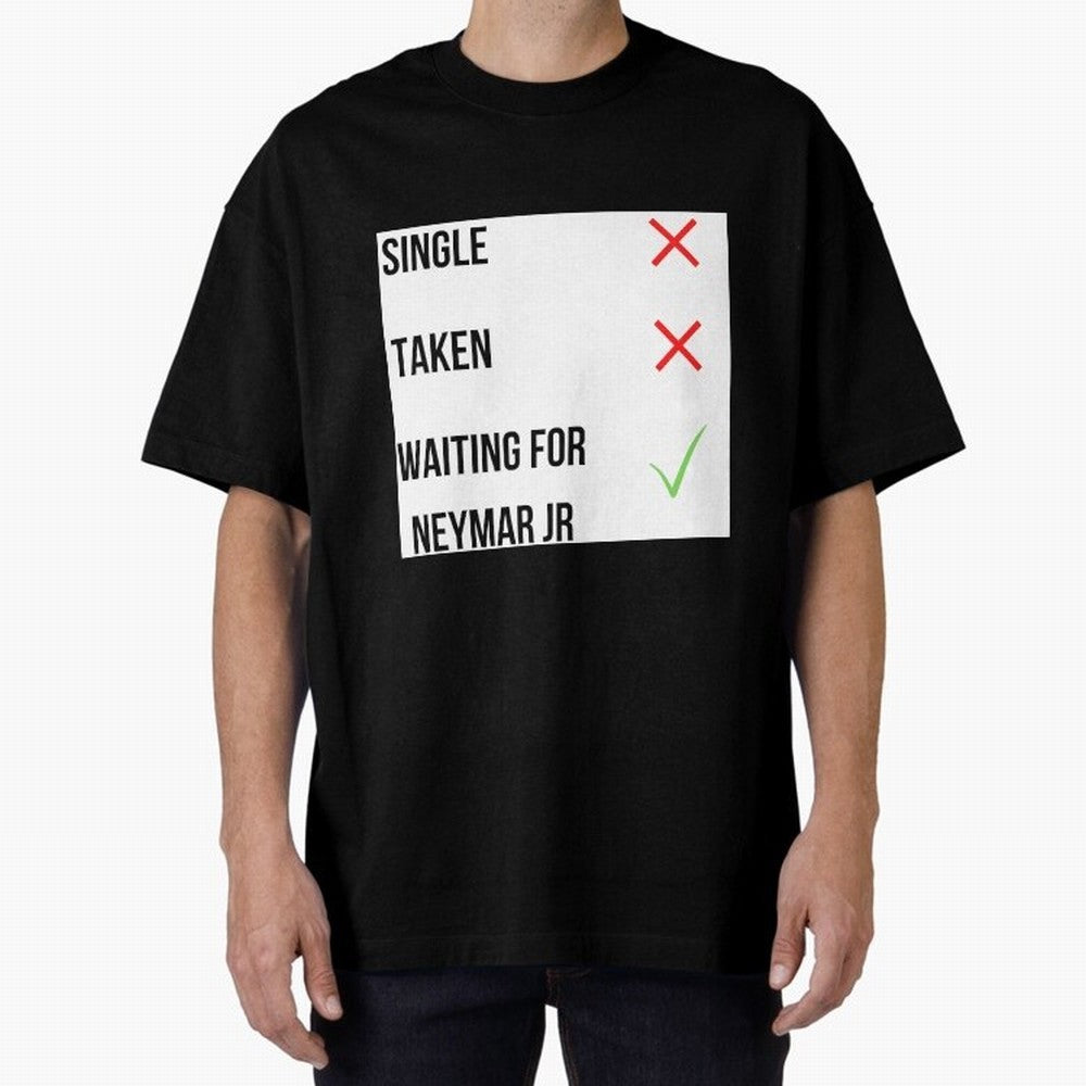 Waiting To Date Neymar Jr Classic T-Shirt Show Love for Legendary Goals in FIFA World Cup 2026 Inspired by CR7, Brazil, Portugal and Argentina Energy, Match Day Excitement, Supporter Culture, Golden Goals and Global Football Passion; Ideal for Fans