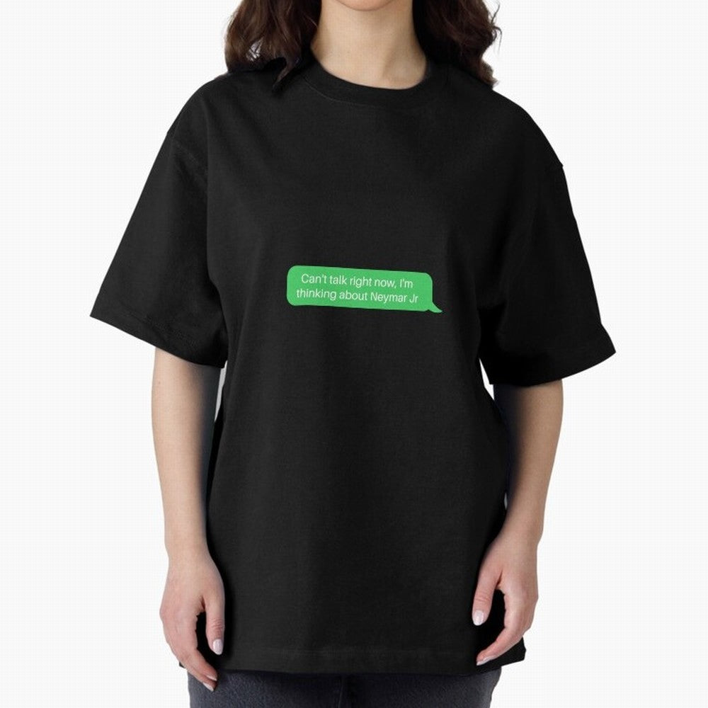 Can't talk right now, I'm thinking about Neymar Jr Green Text Classic T-Shirt Join the Global Buzz around FIFA World Cup 2026 Connected to Mbappe, France Energy, Supporter Pride, Iconic Celebrations, Legendary Names and Global Match Day Energy;