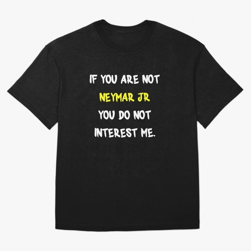 If you are not - Neymar Jr Classic T-Shirt Fuel Match Day Hype around FIFA World Cup 2026 Group Stage, Mbappe, France and Portugal, Game Day Rituals, Football Legends, Country Pride and the Road to the Final; Perfect for Supporters Who Want Bold