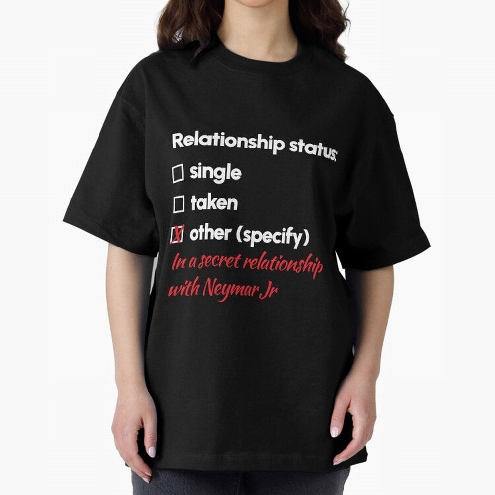 Neymar Jr - Relationship 2 Oversized T-Shirt Honor the Football Icons of Match Day Hype around FIFA World Cup 2026, Mbappe, England and Germany, Soccer Culture, Superstar Moments, National Team Dreams and Competitive Fire; Perfect for People Who