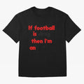 Football addict Classic T-Shirt Turn Every Weekend Toward Match Day Hype around FIFA World Cup 2026, CR7, England and Germany, Championship Spirit, Famous Goals, Roaring Crowds and International Football Unity; Great for Supporters Who Love