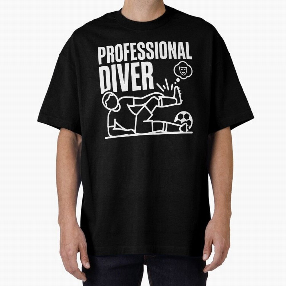 Professional Diver - Funny Soccer Faking Injury Oversized T-Shirt Stand Out with Spirit from Match Day Hype around FIFA World Cup 2026 Group Stage, Messi, CR7 and Mbappe, England, Match Day Excitement, Supporter Culture, Golden Goals and Global