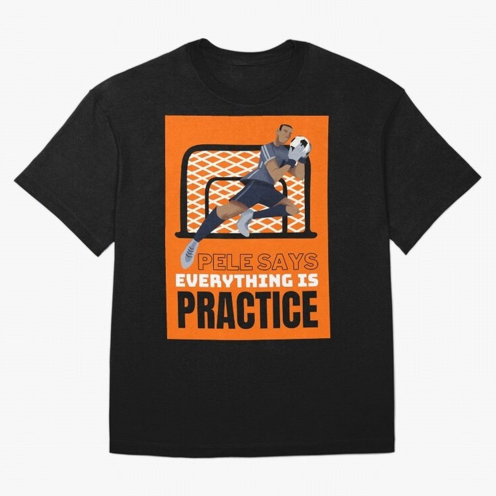 Copy of Pele Says Everything is Pratice Graphic Classic T-Shirt Relive the FIFA World Cup 2026 Group Stage Journey through Neymar Highlights, Brazil, Portugal and Argentina Pride, Supporter Pride, Iconic Celebrations, Legendary Names and Global
